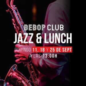 Bebop club-jazz & lunch-show en vivo-la guia del ocio