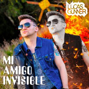 LUCAS GUNNER -Mi Amigo Invisible- su nuevo single-la guia del ocio