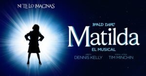 Matilda- el musical-cartelera de teatro- Grax Rex-la guia del ocio
