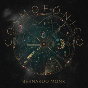 Bernardo Monk presenta su nuevo nuevo álbum Cosmofónico en BeBop