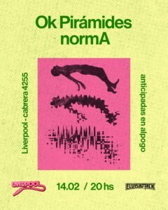 Febrero cargado de música: Ok Pirámides y normA en Liverpool