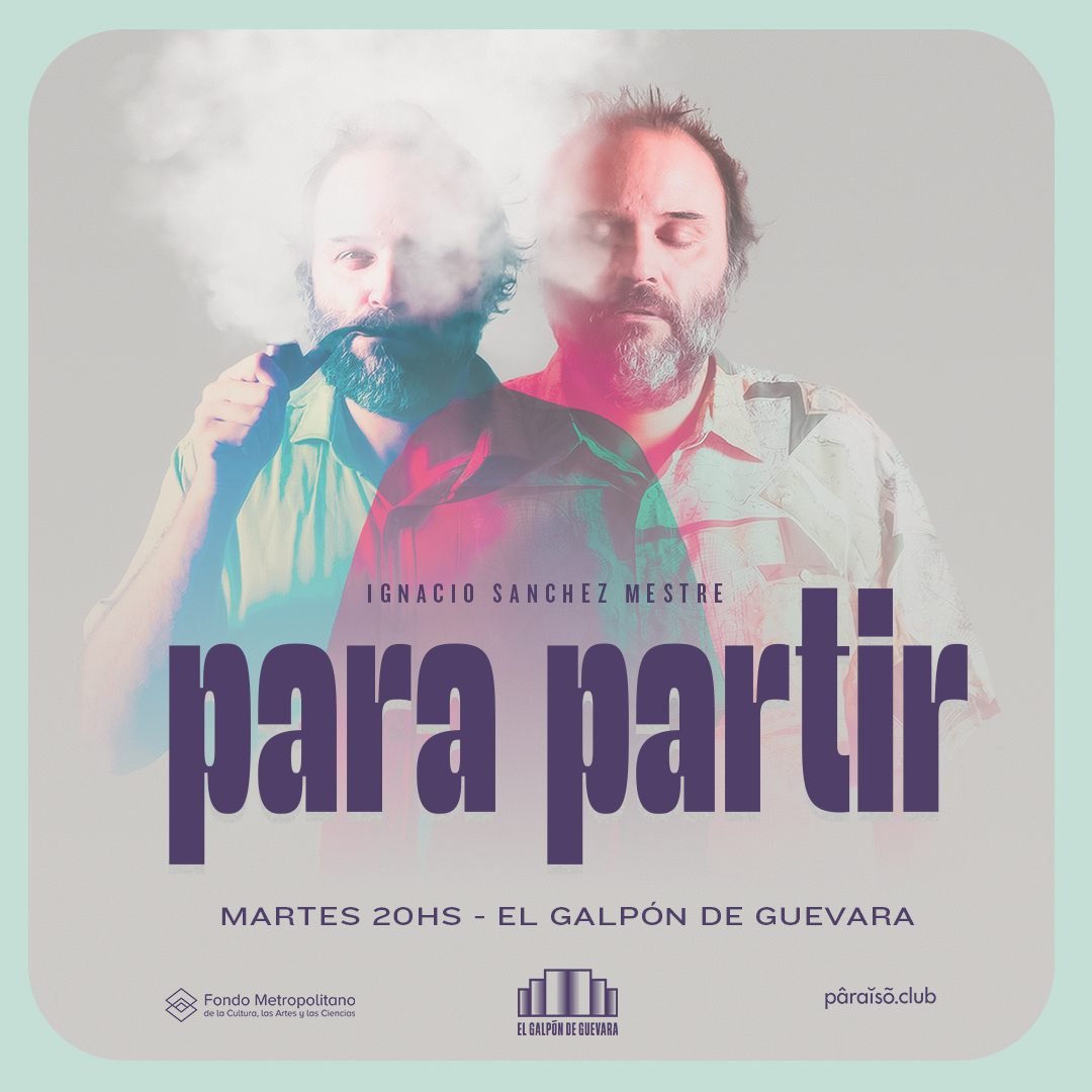 “Para Partir” llega a El Galpón de Guevara