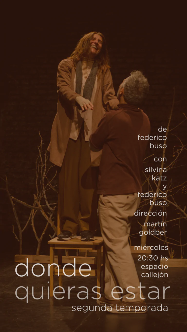Donde Quieras Estar: Un encuentro teatral imperdible en 2026. Ocio Tickets!