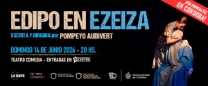 Pompeyo Audivert llega a Córdoba con “Edipo en Ezeiza” en 2026