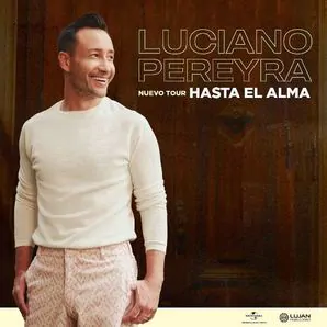Luciano Pereyra en gira por Uruguay,Chile y Argentina. “Fechas y TicketsGO!”