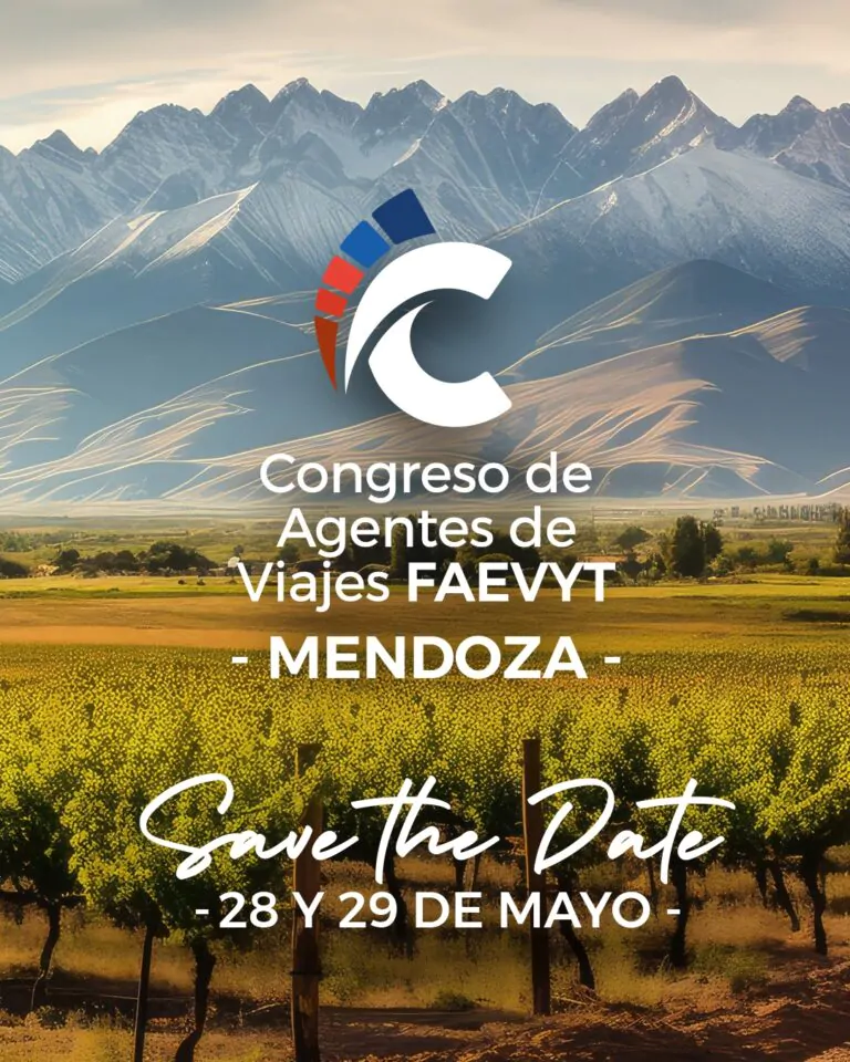 Congreso de Agentes de Viajes FAEVYT 2026: Sede Mendoza