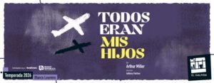 “Todos eran mis hijos” regresa en 2026
