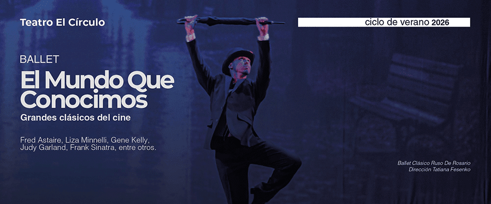 “El Mundo que Conocimos” se presenta en el Teatro El Círculo en 2026
