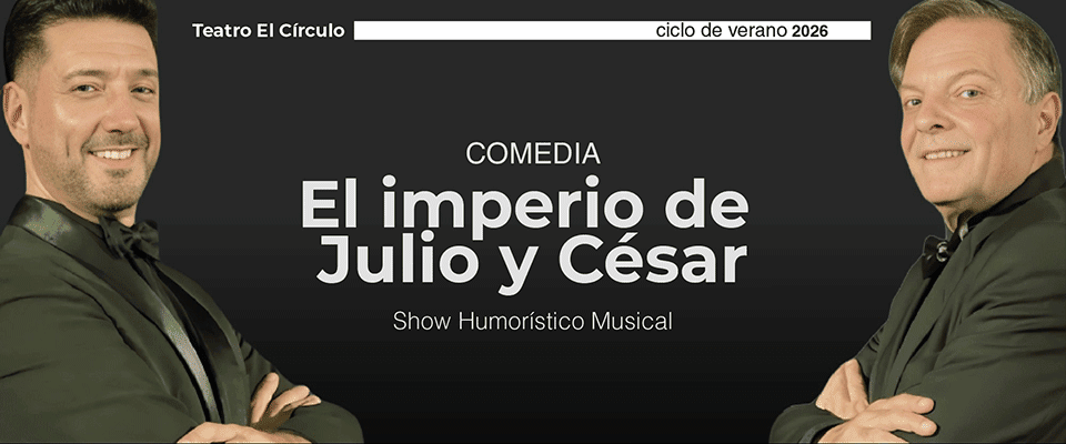 El Imperio de Julio y César en el Teatro El Círculo 2026