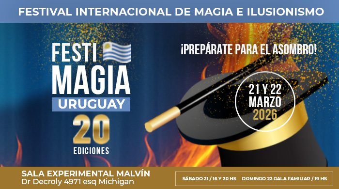 Se palpita la 20°Edición de Festimagia 2026 Uruguay.Ticktes on line!!!