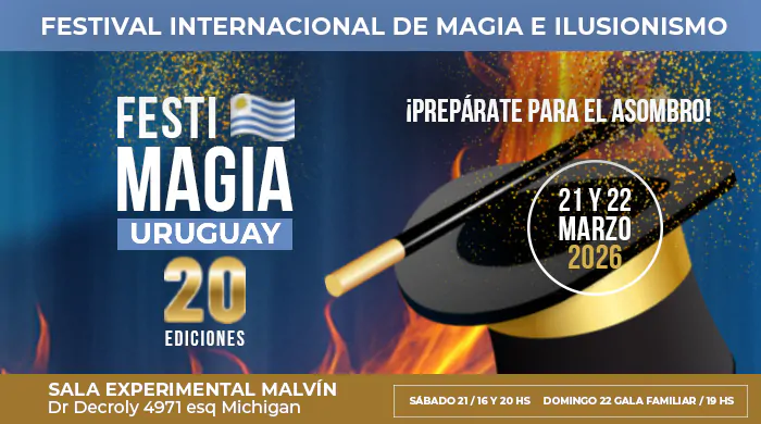 Se palpita la 20°Edición de Festimagia 2026 Uruguay.Ticktes on line!!!