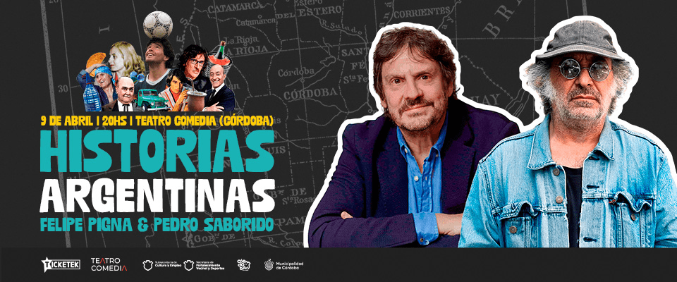 Pigna y Saborido en Córdoba con “Historias argentinas” 2026