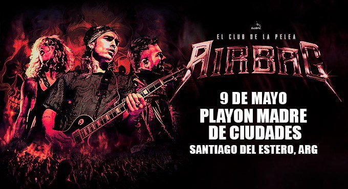 Airbag llega a Santiago del Estero. Tickets online
