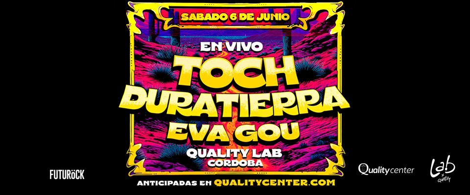 Toch y Duratierra en Córdoba 2026