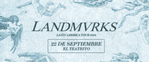 Landmvrks llega a Argentina en 2026. Tickets Online