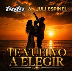 TINTO y Juliana Espinel presentan “Te vuelvo a elegir” en 2026