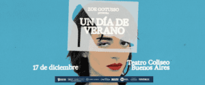 Zoe Gotusso presenta Un Día de Verano en 2026. TicketsGo!