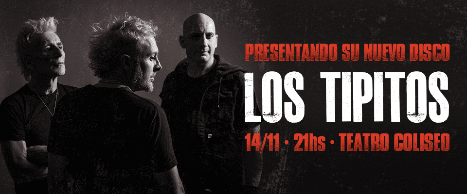 Los Tipitos presentan su nuevo disco en el Teatro Coliseo en 2026. TicketsGo!