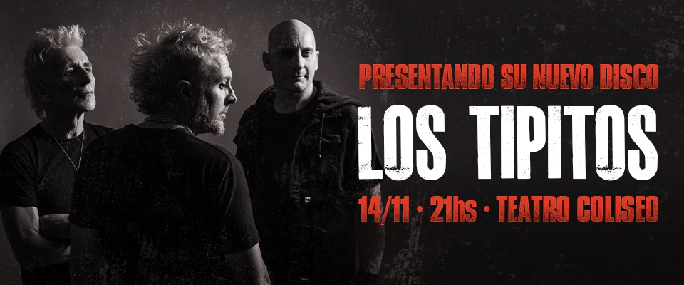 Los Tipitos presentan su nuevo disco en el Teatro Coliseo en 2026. TicketsGo!