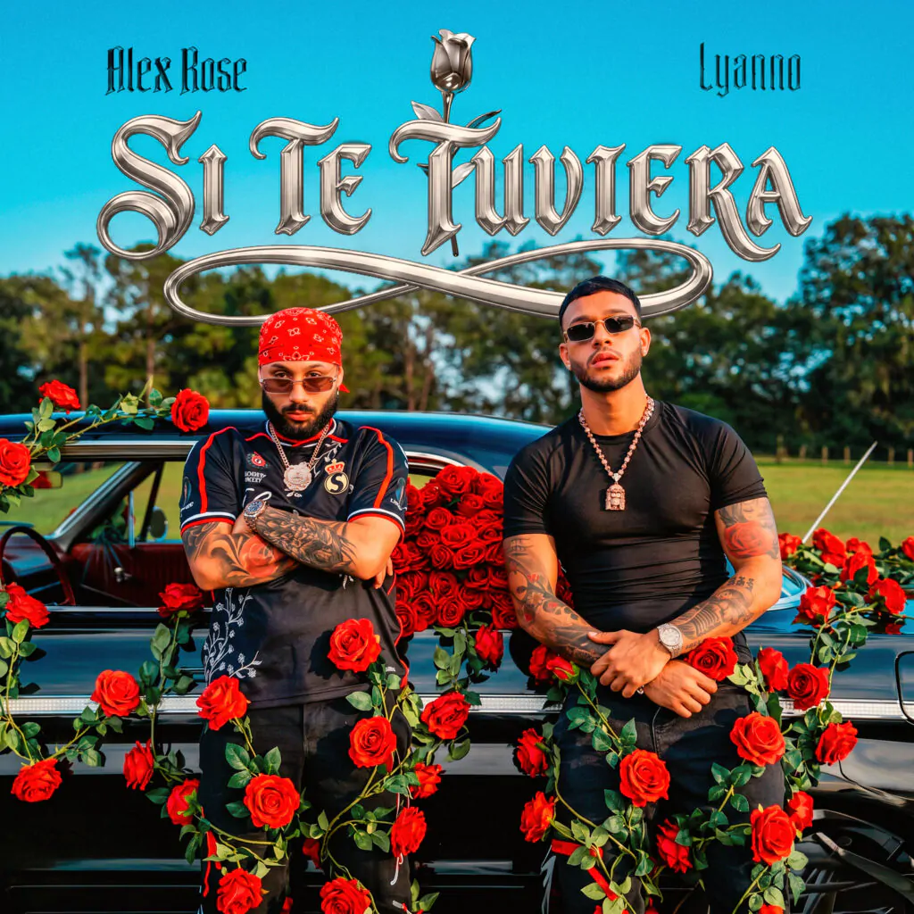 Alex Rose presenta Si Te Tuviera junto a Lyanno en 2026