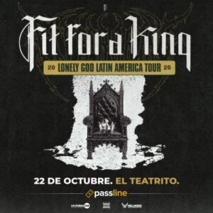 Fit For A King presenta Lonely God en 2026. Ocio Tickets!