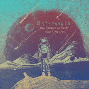 Juan Rosasco en Banda estrena Astronauta junto a Hilda Lizarazu