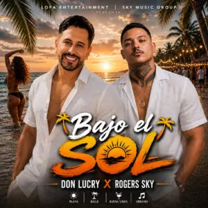 Don Lucry y Rogers Sky presentan “Bajo el Sol” en 2026