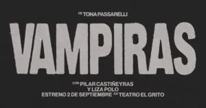 Vampiras llega al Teatro El Grito en 2026. Ocio Tickets!