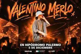 Valentino Merlo en Hipódromo Palermo.Anticipadas on line!!!