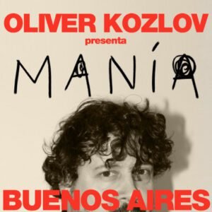 Oliver Kozlov presenta Manía en 2026. Ocio Tickets!